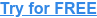 Try for FREE