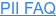 PII FAQ
